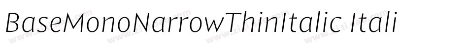 BaseMonoNarrowThinItalic Italic字体转换